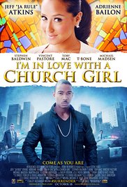 I am in Love with a Church Girl (2013)