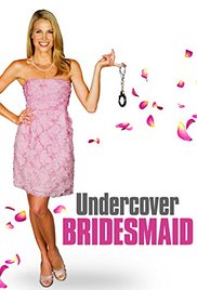 Watch Full Movie :Undercover Bridesmaid 2012